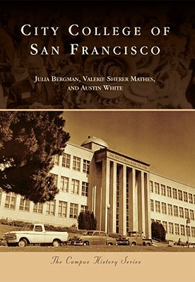 City College of San Francisco by Valerie Sherer Mathes, Austin White, Julia Bergman