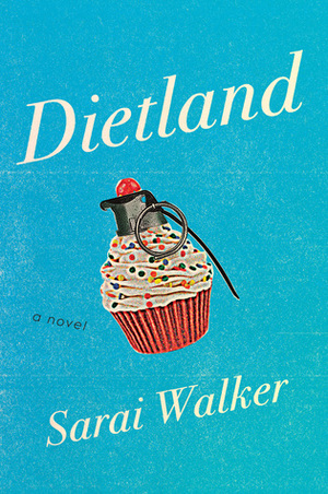 Dietland by Sarai Walker