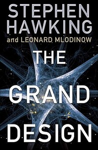 The Grand Design by Leonard Mlodinow, Stephen Hawking