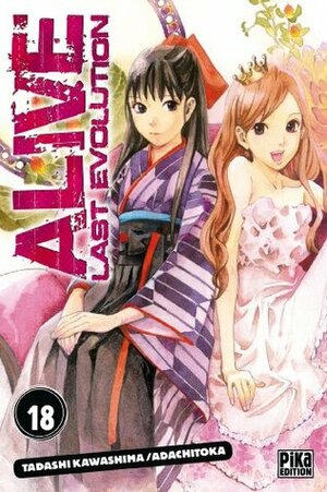 Alive T18 : Last Evolution by Tadashi Kawashima, Adachitoka