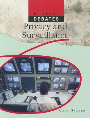 Privacy and Surveillance by Cath Senker