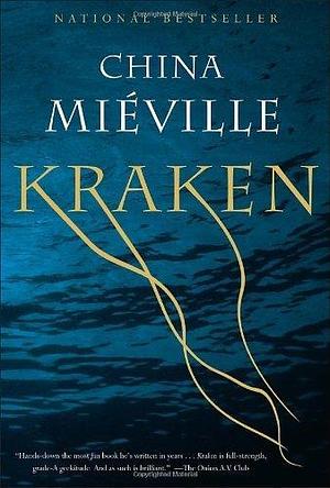 By China Mieville - Kraken by China Miéville, China Miéville