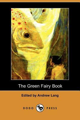 The Green Fairy Book (Dodo Press) by 