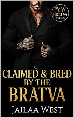 Claimed and Bred by the Bratva: Bred by the Bratva by Jailaa West