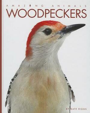 Woodpeckers: Y Kate Riggs by Kate Riggs