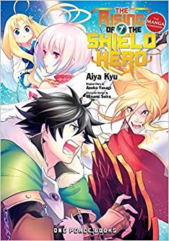 The Rising of the Shield Hero, Volumen 7 by Minami Seira, Aneko Yusagi, Aiya Kyu