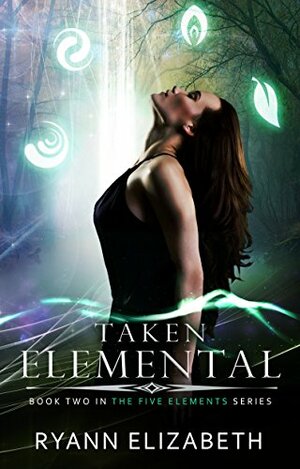 Taken Elemental by Ryann Elizabeth