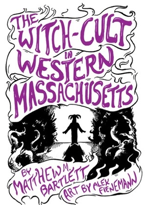The Witch-Cult in Western Massachusetts by Matthew M. Bartlett