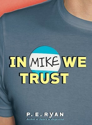 In Mike We Trust by P.E. Ryan