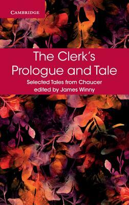 The Clerk's Prologue and Tale by Geoffrey Chaucer