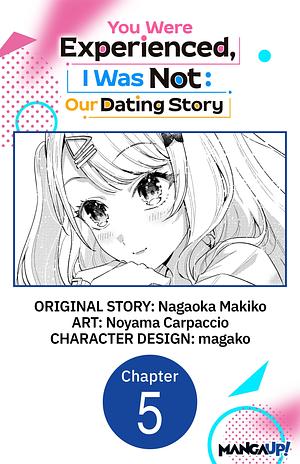 You Were Experienced, I Was Not: Our Dating Story #005 by Nagaoka Makiko