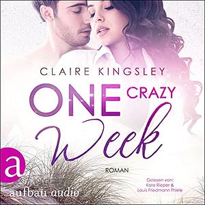 One crazy Week by Claire Kingsley