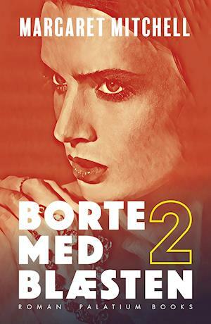 Borte med blæsten. Bind 2 by Margaret Mitchell