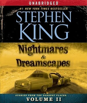 Nightmares & Dreamscapes, Volume II by Matthew Broderick, Eve Beglarian, Kathy Bates, Jerry Garcia, David Cronenberg, Stephen King, Tim Curry, Lindsay Crouse