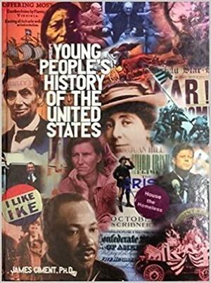 The Young People's History of the United States by James D. Ciment