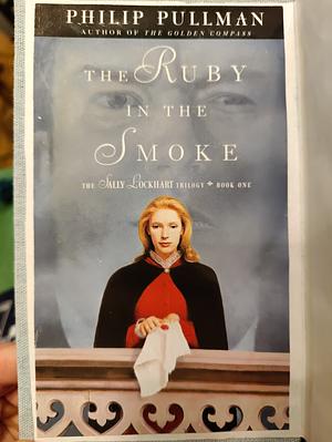 The Ruby in the Smoke by Philip Pullman