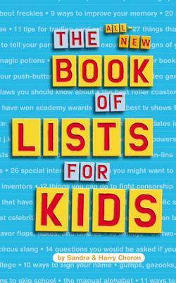 The All-New Book of Lists for Kids by Sandra Choron, Harry Choron