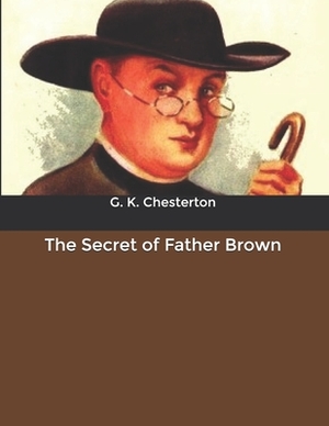 The Secret of Father Brown by G.K. Chesterton