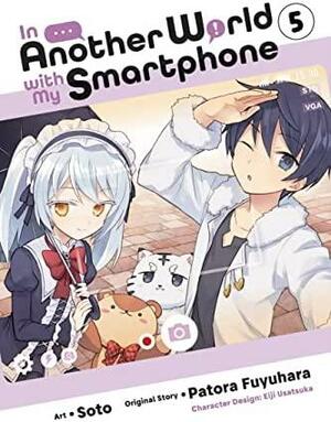 In Another World with My Smartphone Manga, Vol. 5 by Patora Fuyuhara, Soto, Eiji Usatsuka