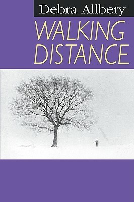 Walking Distance by Debra Allbery