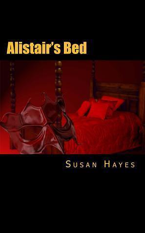 Alistair's Bed by Susan Hayes, Susan Hayes
