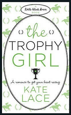 The Trophy Girl by Kate Lace