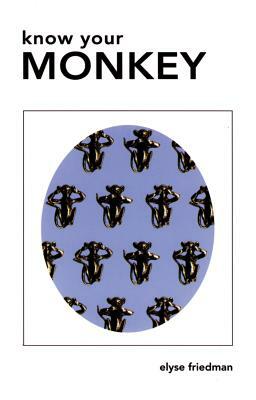 Know Your Monkey by Elyse Friedman