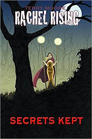 Rachel Rising Vol. 6: Secrets Kept by Terry Moore