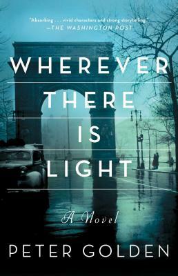 Wherever There Is Light by Peter Golden