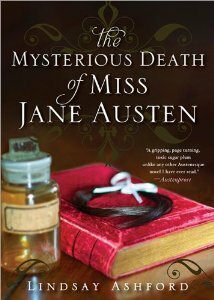 The Mysterious Death of Miss Jane Austen by Lindsay Ashford