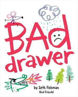 Bad Drawer by Jessica Hische, Travis Foster, Armand Baltazar, Tillie Walden, Anna Bond, Ethan Young, Seth Fishman, Jessixa Bagley