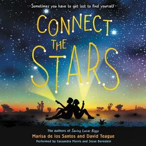 Connect the Stars by Marisa de los Santos, David Teague