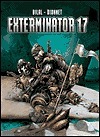 Exterminator 17 by Jean-Pierre Dionnet, Enki Bilal, Justin Kelly