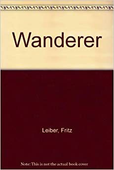 Wanderer by Fritz Leiber