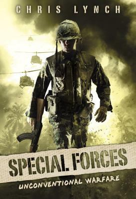 Unconventional Warfare (Special Forces, Book 1), Volume 1 by Chris Lynch