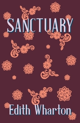 Sanctuary by Edmund Sharpe, Edith Wharton