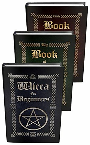 Wicca: Wicca Starter Kit (Wicca for Beginners, Big Book of Spells and Little Book of Spells) by Sophia Silvervine