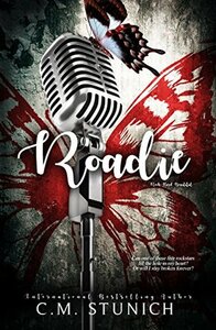 Roadie by C.M. Stunich