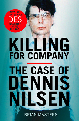 Killing For Company: The No. 1 bestseller behind the ITV drama ‘Des' by Brian Masters