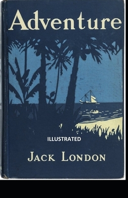 Adventure ILLUSTRATED by Jack London