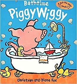 Bathtime PiggyWiggy by Diane Fox, Christyan Fox