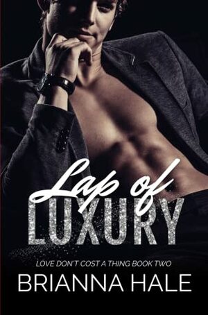 Lap of Luxury by Brianna Hale