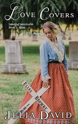 Love Covers: Leaving Lennhurst Book 1: Elias by Julia David