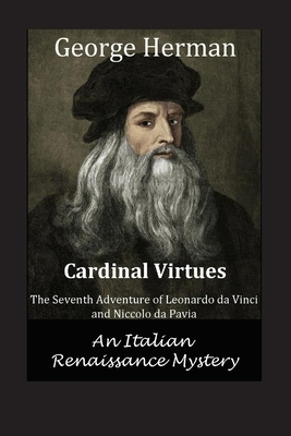 Cardinal Virtues: Italian Renaissance Mystery by George Herman