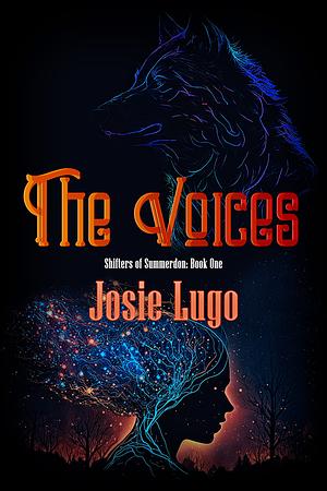 The Voices by Josie Lugo