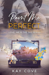 Paint Me Perfect by Kay Cove