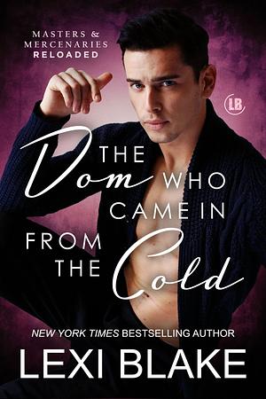 The Dom Who Came in from the Cold by Lexi Blake