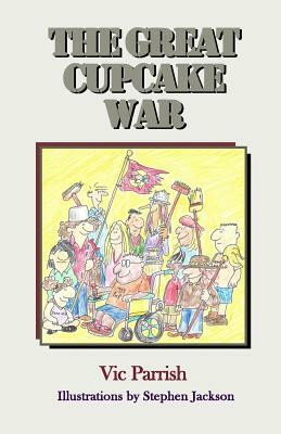 The Great Cupcake War by Vic Parrish
