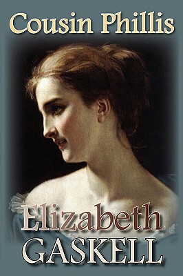 Cousin Phillis by Elizabeth Gaskell