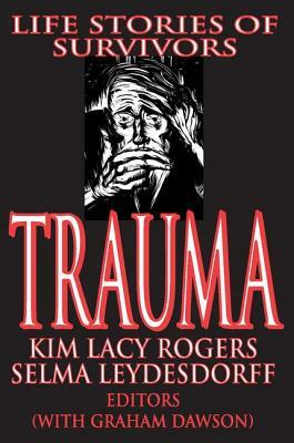 Trauma: Life Stories of Survivors by Selma Leydesdorff